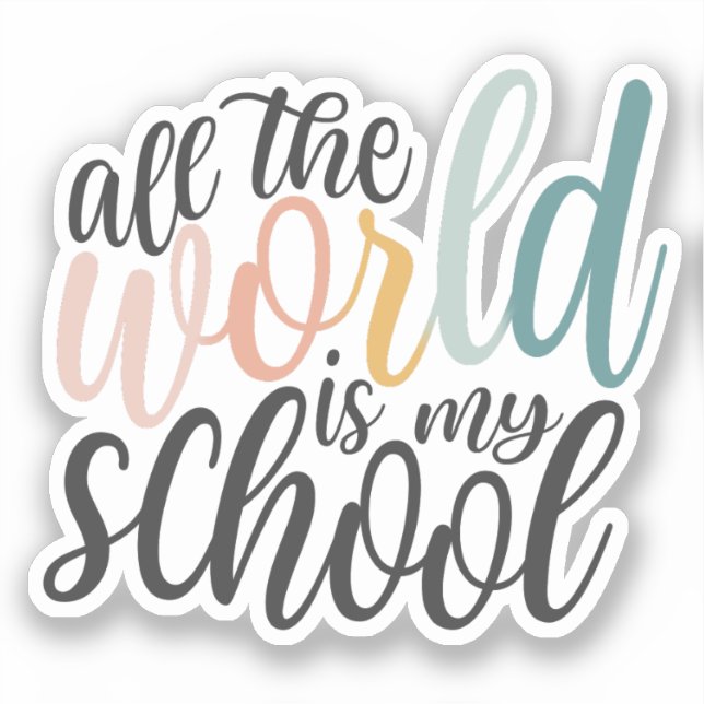 Die ganze Welt ist mein Schulaufkleber Aufkleber (Vorderseite)