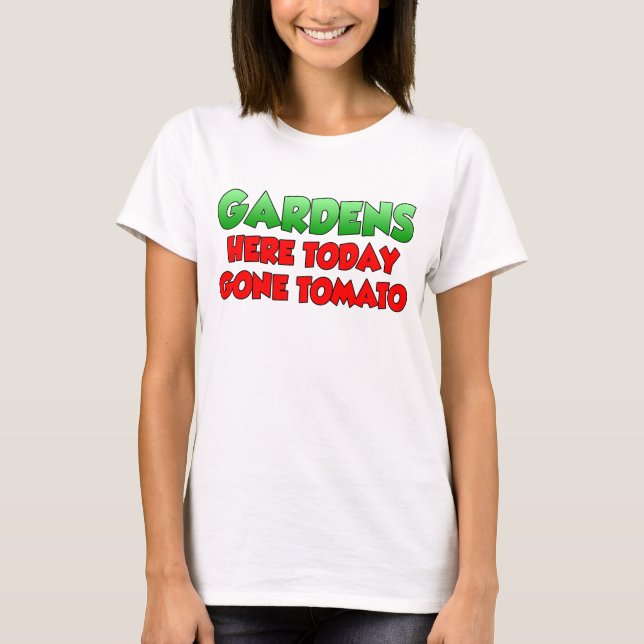 Die Gärten hier heute sind Tomaten T-Shirt (Vorderseite)