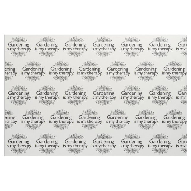 Die Gartenarbeit ist meine Therapie Stoff (Fat Quarter (45,7 x 55,9 cm))