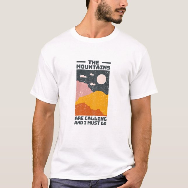 Die Gebirge rufen Frauen an, und ich muss gehen. R T-Shirt (Vorderseite)