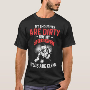 Die Gedanken sind schmutzig, aber meine Schweißnäh T-Shirt