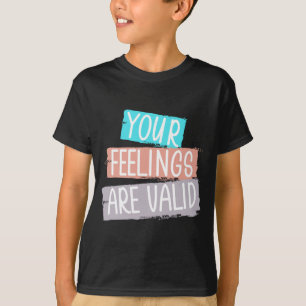Die Gefühle von Männern sind gültig, psychische Ge T-Shirt