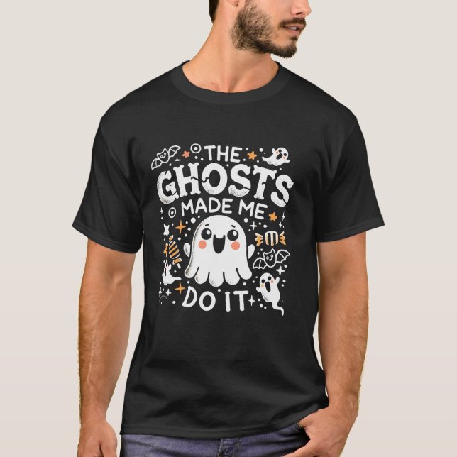 Die Geister haben mich dazu gebracht, es Niedlich  T-Shirt (Vorderseite)