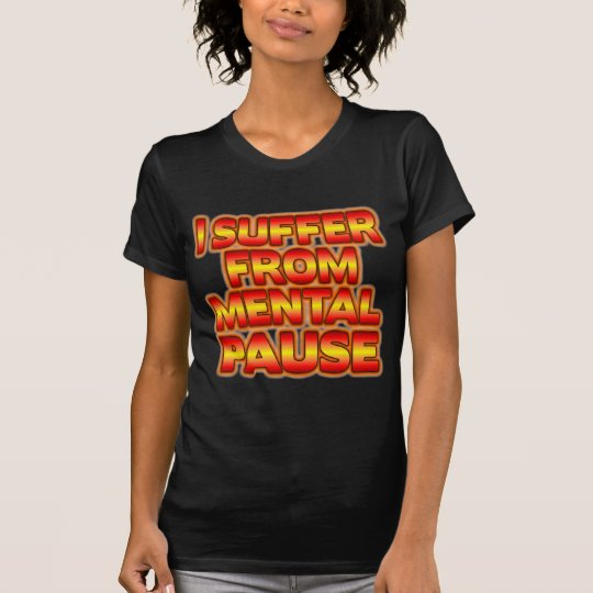 Die Geistespause der Frauen T-Shirt