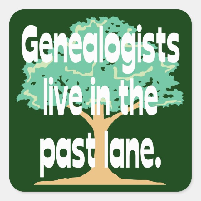 Die Genealogen leben in der Vergangenheit Quadratischer Aufkleber (Vorderseite)