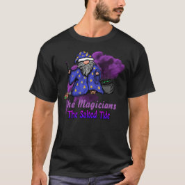 Die gesalzenen Zauberer glaubten an den T - Shirt
