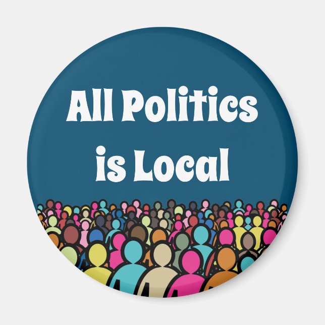 Die gesamte Politik ist lokal 2024 Magnet (Vorne)