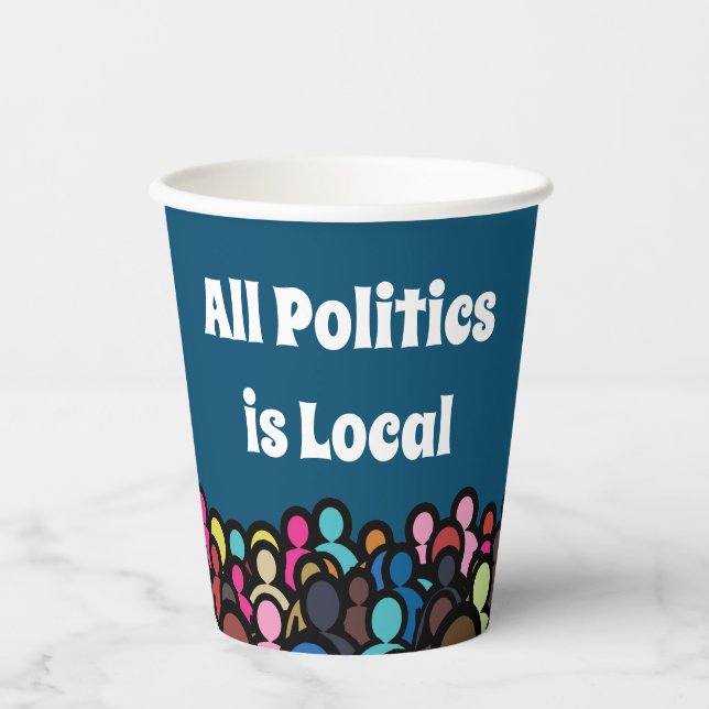 Die gesamte Politik ist lokal 2024 Pappbecher (Vorderseite)