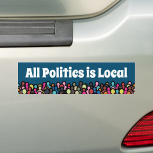 Die gesamte Politik ist lokal Autoaufkleber