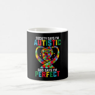 Die Gesellschaft sagt, ich bin autistisch, Gott sa Kaffeetasse