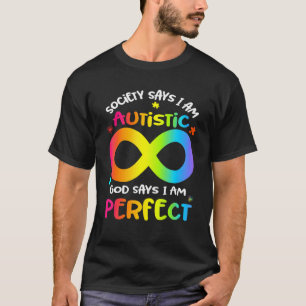 Die Gesellschaft sagt ich bin autistisch Gott sagt T-Shirt