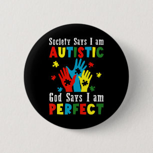 Die Gesellschaft sagt, ich bin Autistischer Gott s Button