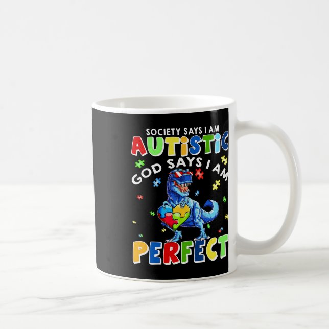 Die Gesellschaft sagt, ich bin Autistischer Gott s Kaffeetasse (Rechts)