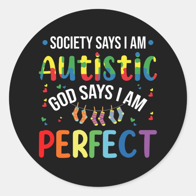 Die Gesellschaft sagt, ich bin Autistischer Gott s Runder Aufkleber (Vorderseite)