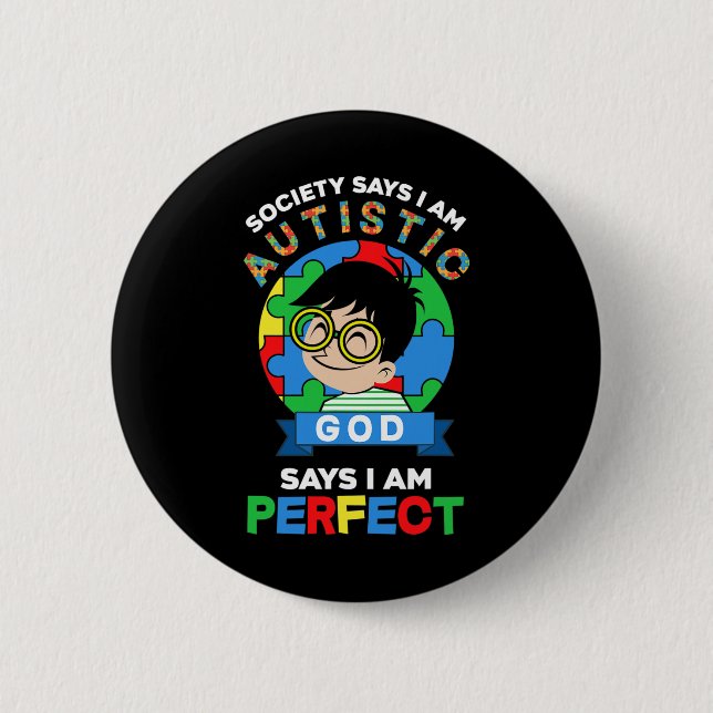 Die Gesellschaft sagt, ich sei Autistisch Gott sag Button (Vorderseite)