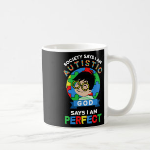 Die Gesellschaft sagt, ich sei Autistisch Gott sag Kaffeetasse