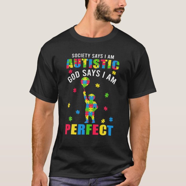Die Gesellschaft sagt, ich sei Autistischer Gott,  T-Shirt (Vorderseite)