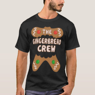 Die Gingerbread Crew Matching Group Christm T-Shirt