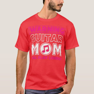 Die Gitarrenmusik-Mama wird laut spielen T-Shirt