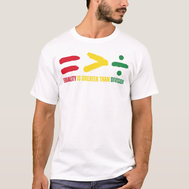 Die Gleichheit ist größer als die afrikanische Div T-Shirt (Vorderseite)