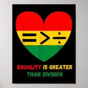 Die Gleichheit ist größer als die Mathematikgeschi Poster