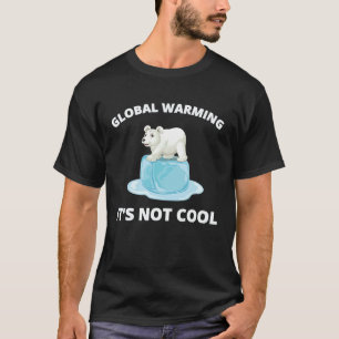 Die globale Erwärmung ihres nicht Coolen Niedliche T-Shirt