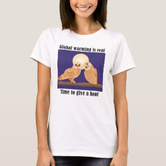 Die globale Erwärmung ist real, Zeit sich zu kümme T-Shirt