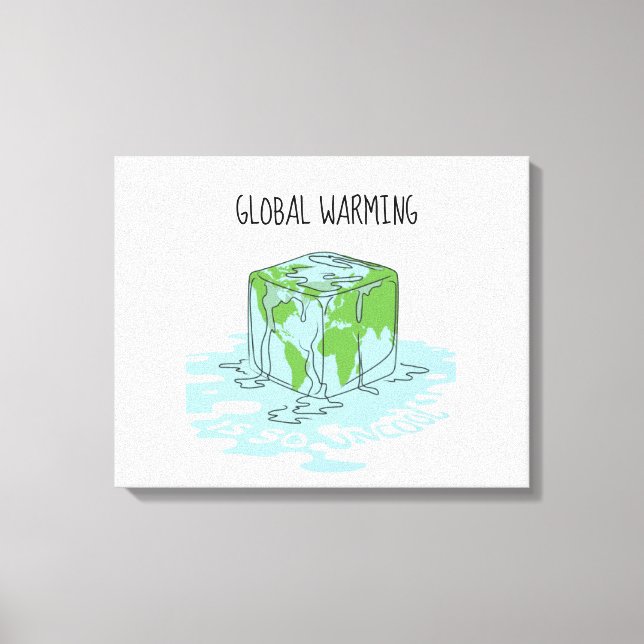 Die globale Erwärmung ist so uncool Leinwanddruck (Vorderseite)