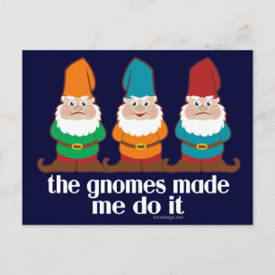 Die Gnome haben mich dazu gebracht, es zu tun Postkarte