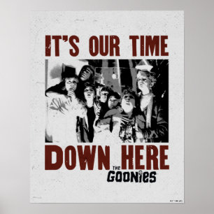 Die Goonies "Es ist unsere Zeit hier unten" Poster
