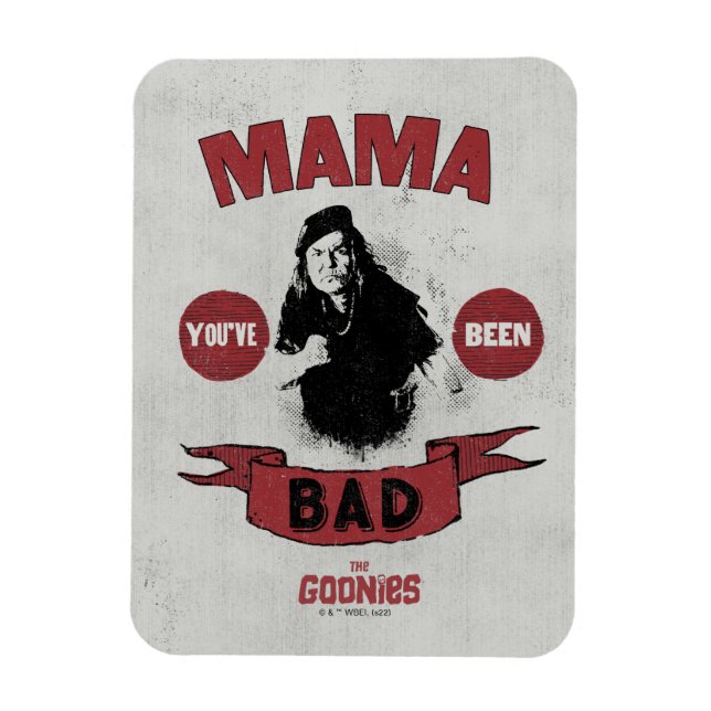 Die Goonies Mama Fratelli "Du warst schlecht" Magnet (Vertikal)