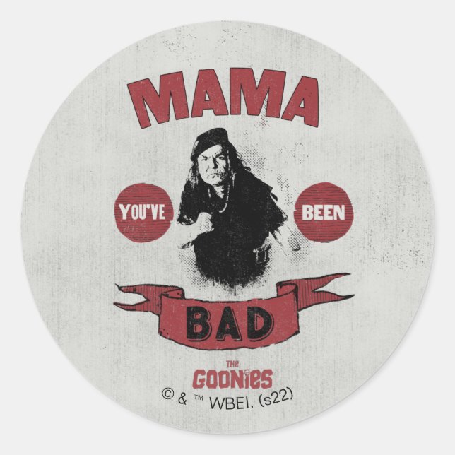 Die Goonies Mama Fratelli "Du warst schlecht" Runder Aufkleber (Vorderseite)