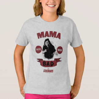 Die Goonies Mama Fratelli "Du warst schlecht" T-Shirt