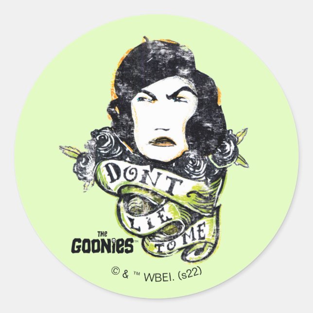 Die Goonies Mama Fratelli "Lüge mich nicht an" Runder Aufkleber (Vorderseite)