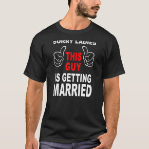 Die Groom Squad Bachelor Party Hochzeit Sorry Gett T-Shirt