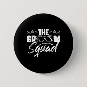 Die Groom Squad Sungles Hochzeit Junggesellenabsch Button