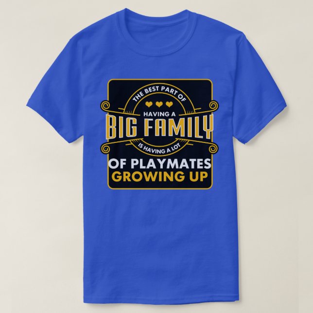 Die große Familie ist das Beste, wenn man sie hat T-Shirt (Design vorne)