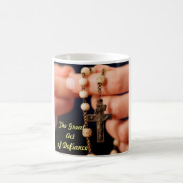 Die große Tat des Trotzes Kaffeetasse
