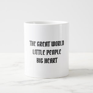 DIE GROSSE WELT KLEINE MENSCHEN, DIE EIN GROSSES H Jumbo-Tasse