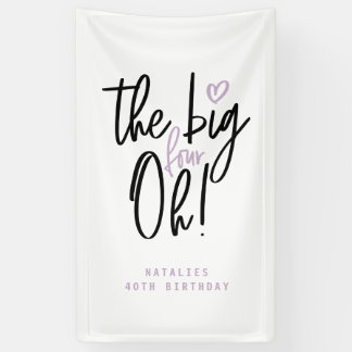 Die großen vier oh! Banner zum 40. Geburtstag des 