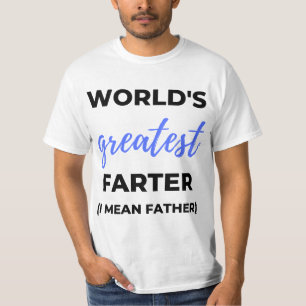 Die größte Farter der Welt I Gemein Vater bl T-Shirt