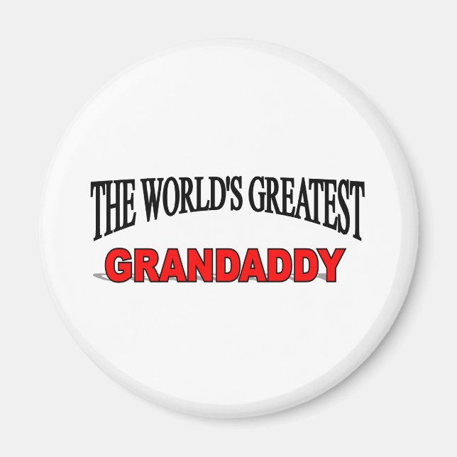 Die größte Grandaddy der Welt Magnet (Vorne)