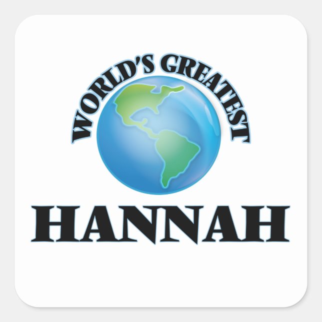 Die größte Hannah der Welt Quadratischer Aufkleber (Vorderseite)