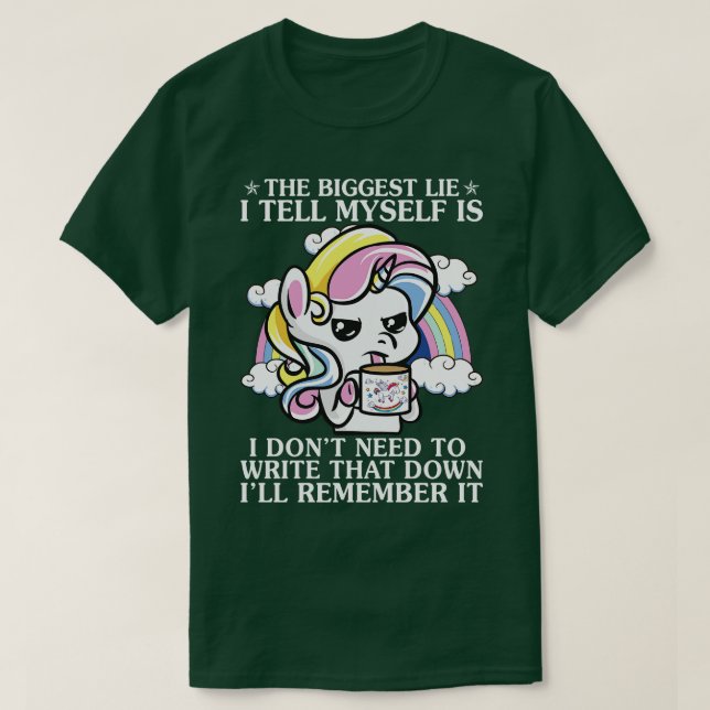 Die größte Lüge, die ich mir selbst erzähle, ist,  T-Shirt (Design vorne)