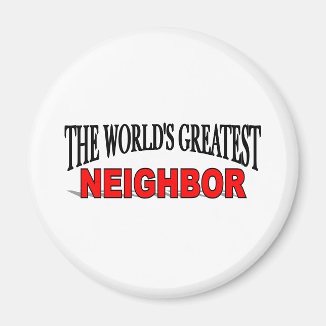 Die größte Nachbarschaft der Welt Magnet (Vorne)