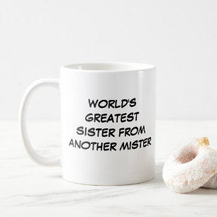 "Die größte Schwester der Welt aus einem anderen M Kaffeetasse