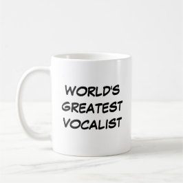"Die größte Tasse der Vokalisten"