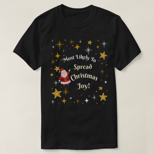 Die größte Wahrscheinlichkeit Weihnachtsfreude zu  T-Shirt (Design vorne)