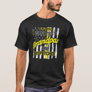 Die größten Opas der Männer sind Dispatcher 911 No T-Shirt