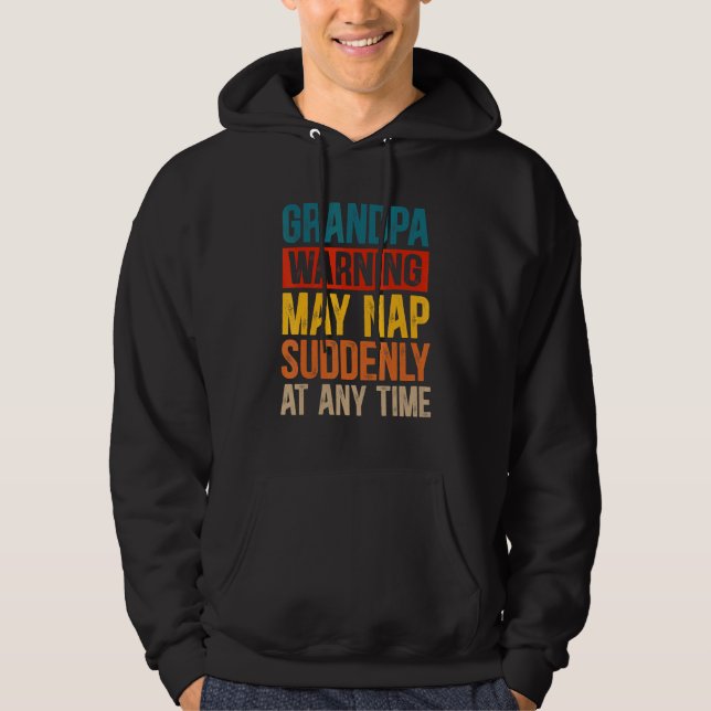 Die Großväter können jederzeit plötzlich Nickerche Hoodie (Vorderseite)